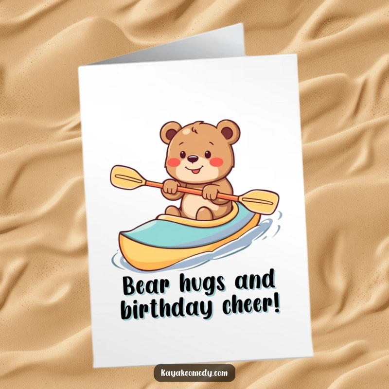 Funny Free Printable Birthday Card: Smiling bear cub enthusiastically paddling a colorful kayak, celebrating a birthday.